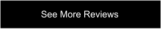 See More Reviews